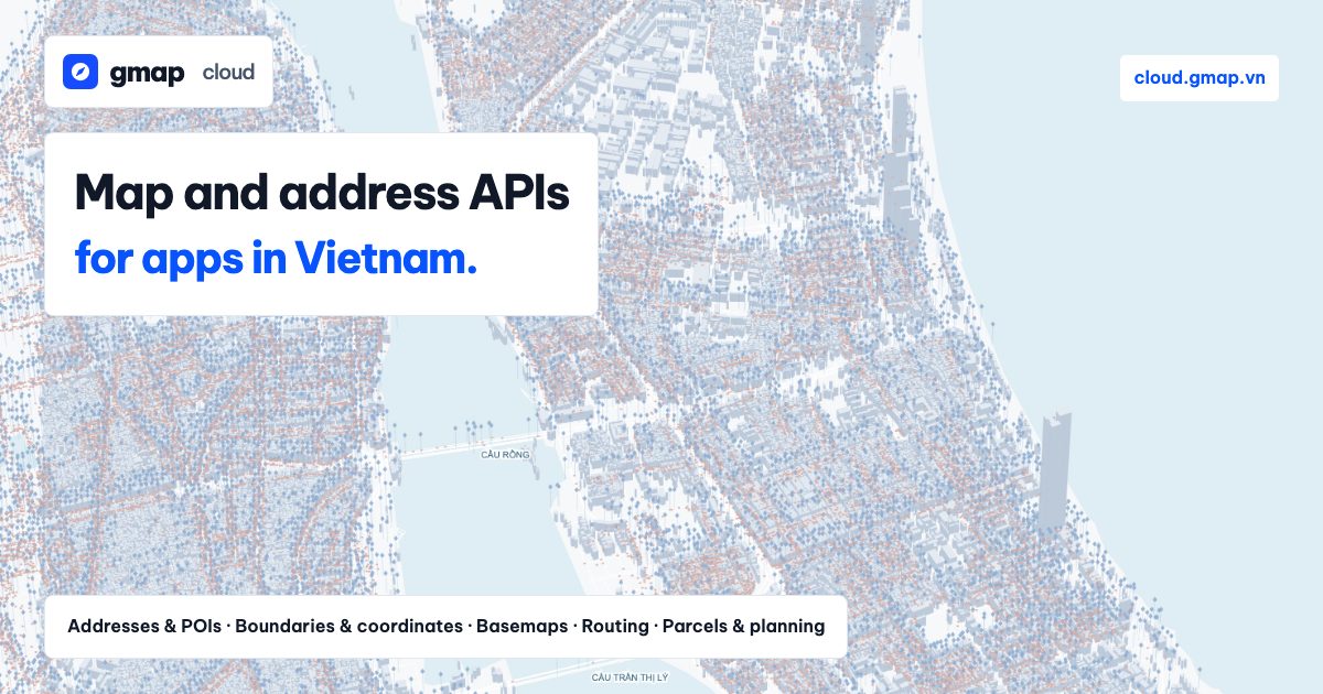 Vietnam address, boundary, parcel, routing and basemap APIs | GMap Cloud